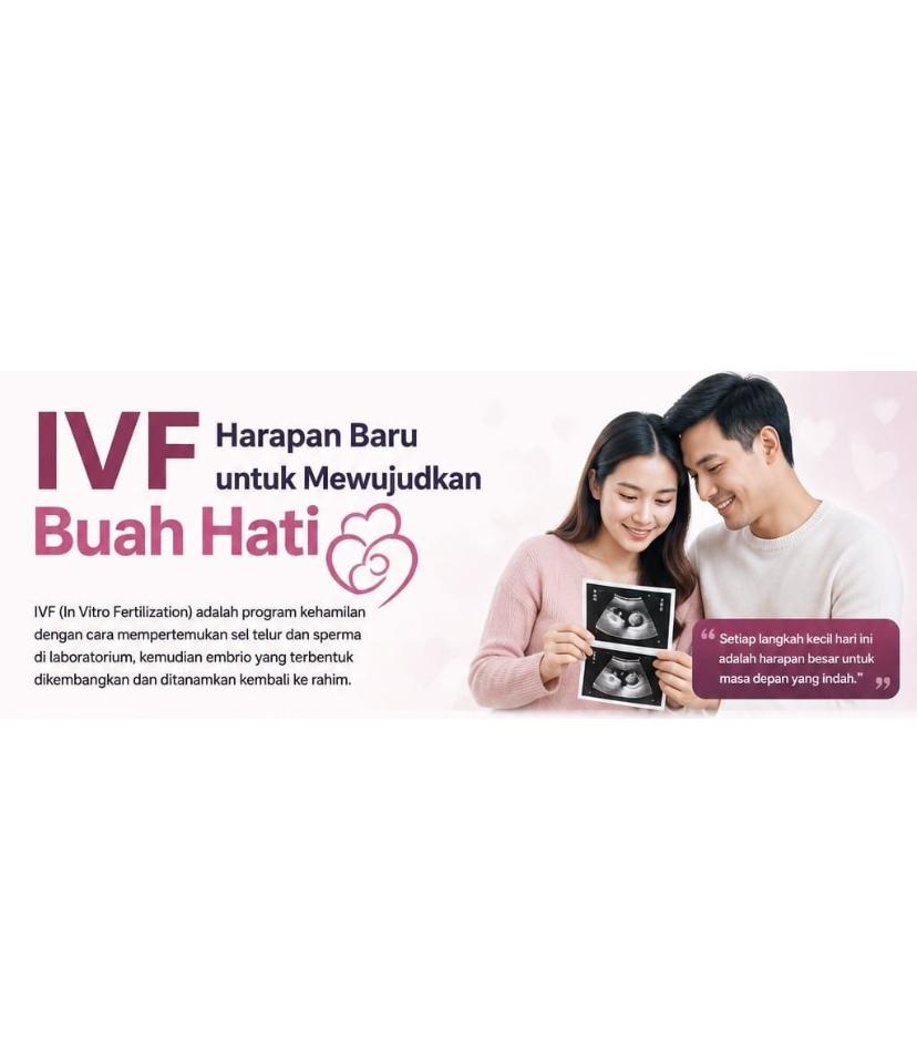 Program Bayi Tabung (IVF) : Harapan Baru bagi Pasangan yang Mendambakan Buah Hati